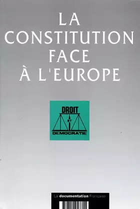 Couverture du produit · La Constitution face à l'Europe