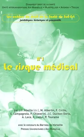 Couverture du produit · Les cahiers de droit de la Santé du Sud-Est, N° 1 : Le risque médical
