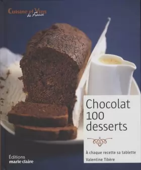 Couverture du produit · Chocolat 100 desserts: A chacun sa recette, sa tablette