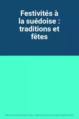 Couverture du produit · Festivités à la suédoise : traditions et fêtes
