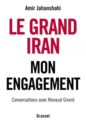 Couverture du produit · Le grand Iran: Mon engagement