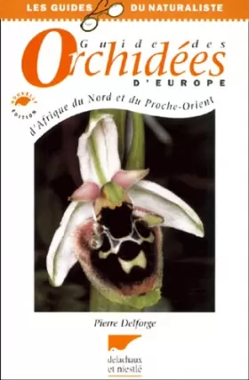 Couverture du produit · Guides des orchidées d'Europe, d'Afrique du Nord et du Proche-Orient