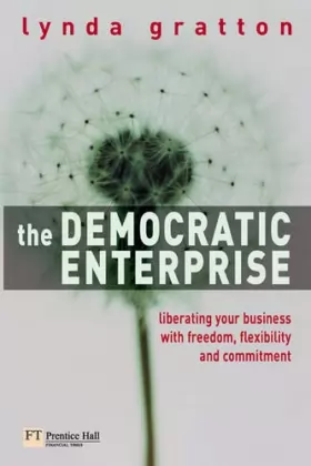 Couverture du produit · The Democratic Enterprise: Liberating your Business with Freedom, Flexibility and Commitment