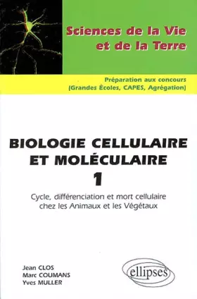 Couverture du produit · Biologie cellulaire et moléculaire, tome 1 : Cycle, différenciation et mort cellulaire chez les animaux et les végétaux
