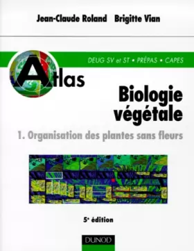 Couverture du produit · Atlas de biologie végétale, tome 1 : Organisation des plantes sans fleurs