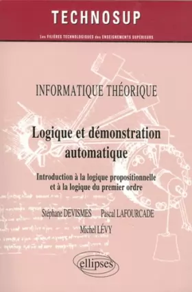 Couverture du produit · Logique et démonstration automatique - Introduction à la logique propositionnelle et à la logique du premier ordre