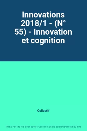Couverture du produit · Innovations 2018/1 - (N° 55) - Innovation et cognition