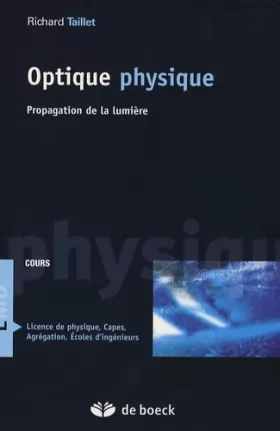 Couverture du produit · Optique physique Cours : Propagation de la lumière