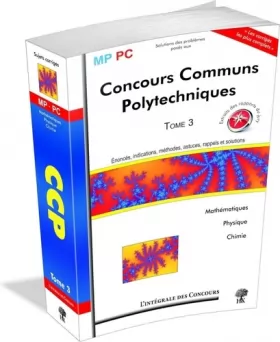 Couverture du produit · concours communs polytechniques MP/PC t.3  mathématiques, physique, chimie
