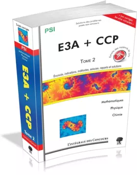Couverture du produit · Concours CCP et E3A PSI : Tome 2, 2009-2011