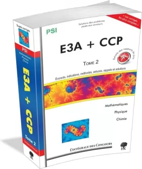 Couverture du produit · Concours CCP et E3A PSI : Tome 2, 2009-2011