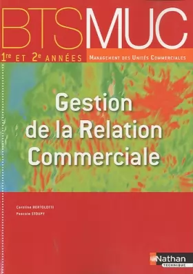 Couverture du produit · Gestion de la Relation Commerciale BTS MUC 1re et 2e années