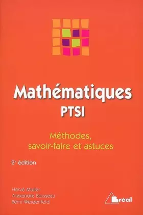 Couverture du produit · Mathématiques PTSI : Méthodes, savoir-faire et astuces