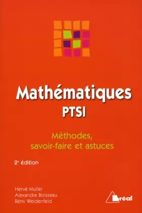 Couverture du produit · Mathématiques PTSI : Méthodes, savoir-faire et astuces