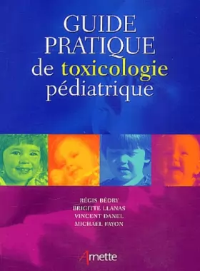 Couverture du produit · Guide pratique de toxicologie pédiatrique
