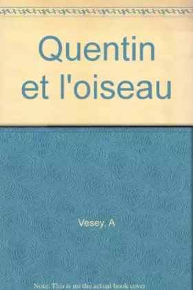 Couverture du produit · Quentin et l'oiseau