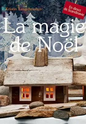 Couverture du produit · La magie de Noël. En direct de Scandinavie.