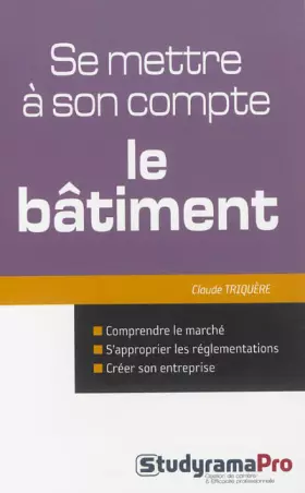 Couverture du produit · Se mettre à son compte : le bâtiment