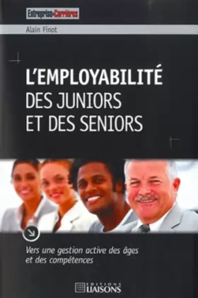 Couverture du produit · L'employabilité des juniors et des seniors: Vers une gestion active des âges et des compétneces