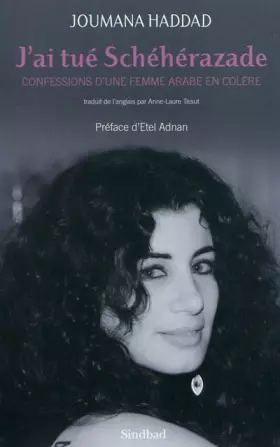 Couverture du produit · J'ai tué Schéhérazade : Confessions d'une femme arabe en colère