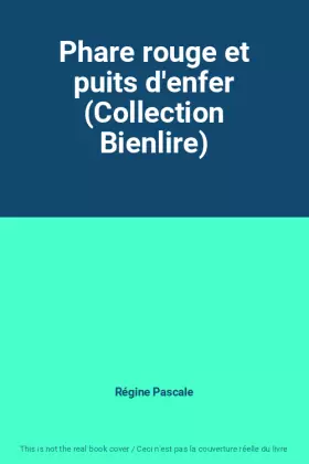 Couverture du produit · Phare rouge et puits d'enfer (Collection Bienlire)