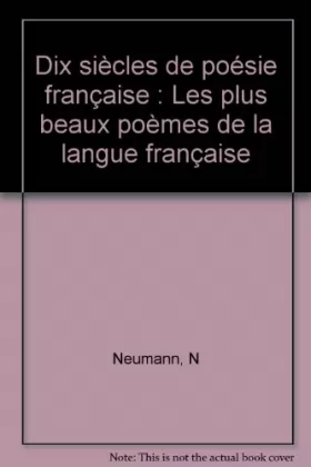 Couverture du produit · Dix siècles de poésie française : Les plus beaux poèmes de la langue française