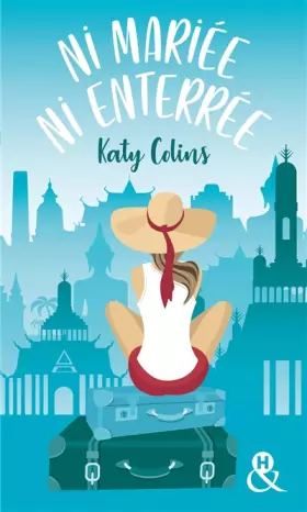 Couverture du produit · Ni mariée ni enterrée T1: Voyagez avec la Bridget Jones en sac à dos ! Ni mariée ni enterrée T1