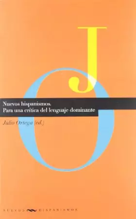 Couverture du produit · Nuevos hispanismos: para una crítica del lenguaje dominante