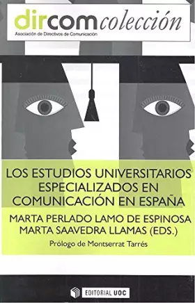Couverture du produit · Los estudios universitarios especializados en Comunicación en España