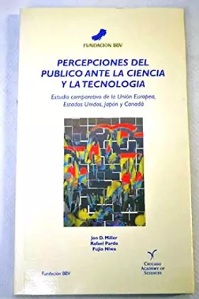 Couverture du produit · Percepciones del público ante la ciencia y la tecnología: estudio comparativo de la Unión Europea, Estados Unidos, Japón y Cana