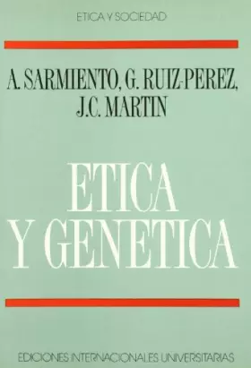 Couverture du produit · Ética y genética: estudio ético sobre la ingeniería genética