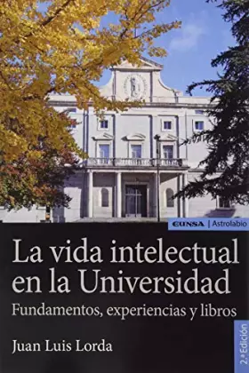 Couverture du produit · La vida intelectual en la universidad