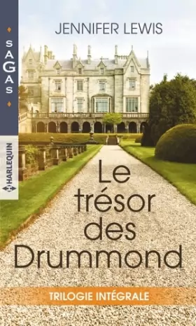 Couverture du produit · Le trésor des Drummond: Un homme à conquérir - Intenses retrouvailles - Par devoir, par amour...