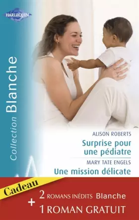 Couverture du produit · Surprise pour un pédiatre Une mission délicate Une cure de tendresse