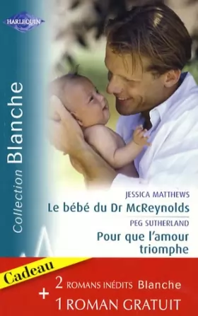 Couverture du produit · Le bébé du Dr McReynolds, Pour que l'amour triomphe, L'assistante du Dr Van Dyke