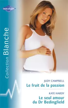 Couverture du produit · Le fruit de la passion - Le seul amour du Dr Bedingfield