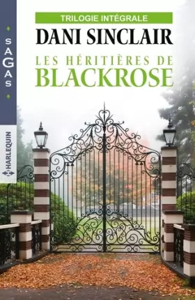 Couverture du produit · Les héritières de Blackrose: Une héritière en danger - Séduction sous tension - Secret de famille