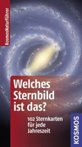 Couverture du produit · Welches Sternbild ist das?: 102 Sternkarten für jede Jahreszeit. Basic