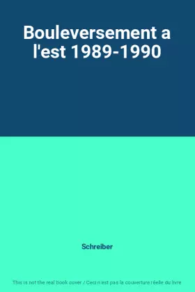 Couverture du produit · Bouleversement a l'est 1989-1990