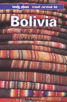 Couverture du produit · Bolivia : Lonely Planet, travel survival kit (en anglais)