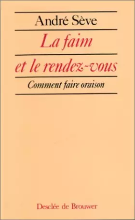 Couverture du produit · La faim et le rendez-vous