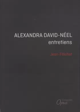 Couverture du produit · Alexandra David-Néel: Entretiens