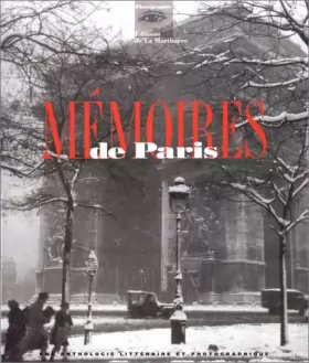 Couverture du produit · Mémoires de Paris: Une anthologie littéraire et photographique