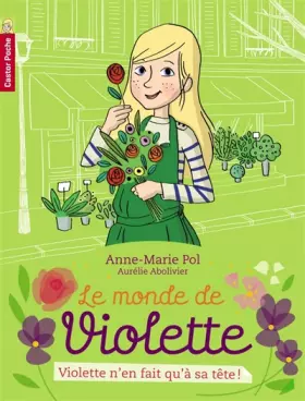 Couverture du produit · Le monde de Violette, Tome 2 : Violette n'en fait qu'à sa tête !