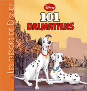 Couverture du produit · Les 101 Dalmatiens, Les Trésors de Disney
