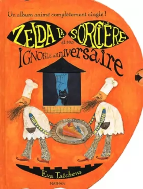 Couverture du produit · Zelda la sorcière et son ignoble anniversaire : Un album animé complètemet cinglé !