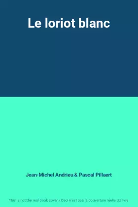 Couverture du produit · Le loriot blanc