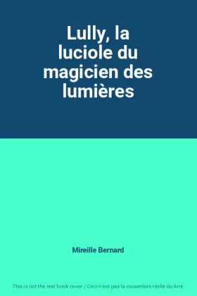 Couverture du produit · Lully, la luciole du magicien des lumières