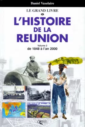 Couverture du produit · L'histoire de la Réunion, tome 2 : De 1848 à l'an 2000