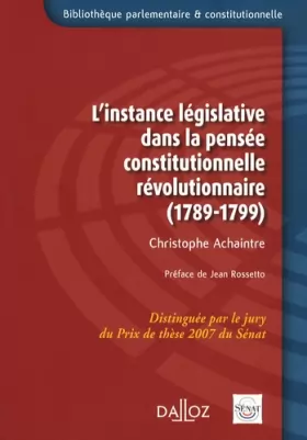 Couverture du produit · L'instance législative dans la pensée constitutionnelle révolutionnaire (1789-1799) - 1ère édition